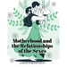 Motherhood and the Relationships of the Sexes