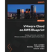 VMware Cloud on AWS Blueprint: Design, automate, and migrate VMware workloads on AWS global infrastructure