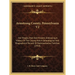 Armstrong County, Pennsylvania V2: Her People, Past And Present, Embracing A History Of The County And A Genealogical And Biographical Record Of Repre