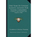 One Year Of Sunday School Lessons For Young Children: A Manual For Teachers And Parents (1900)