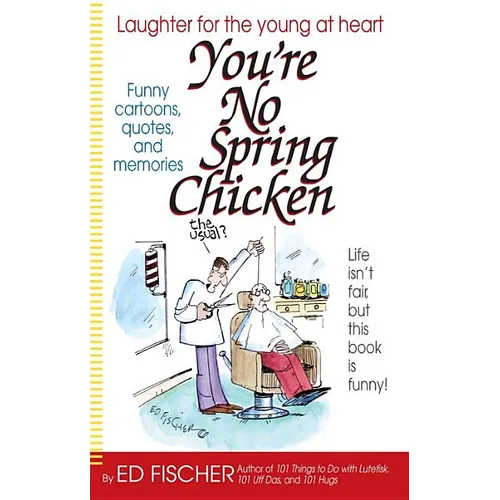 You're No Spring Chicken