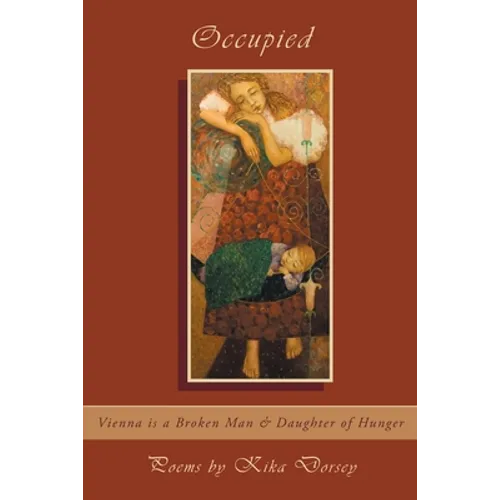 Occupied: Vienna is a Broken Man & Daughter of Hunger