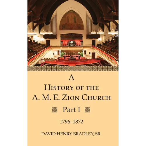 A History of the A. M. E. Zion Church, Part 1