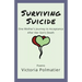 Surviving Suicide: One Mother's Journey to Acceptance After Her Son's Death