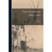 Ten Years in Oregon [microform]