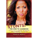 Stunts: The How To Handbook: Secrets From an Award Winning Hollywood Stunt Woman