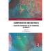 Comparative Metaethics: Neglected Perspectives on the Foundations of Morality