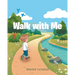 Walk with Me