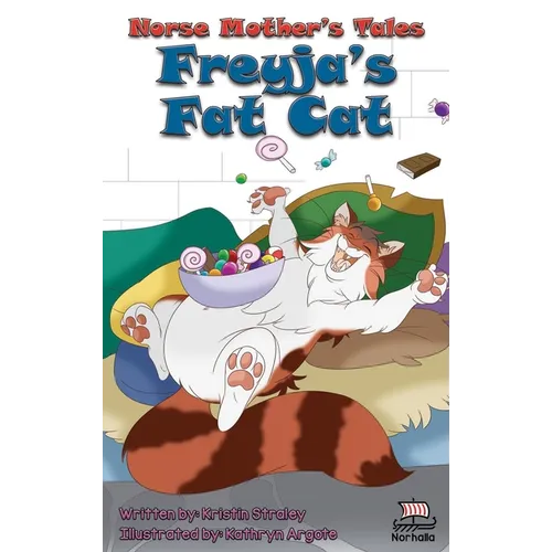Norse Mother's Tales: Freyja's Fat Cat - Norse Mythology, Nordic Lore, Viking Kids: Norse Mythology: Vikings for Kids: Odin, Thor, Loki