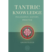 Tantric Knowledge: Philosophy, History, Practice