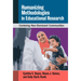 Humanizing Methodologies in Educational Research: Centering Non-Dominant Communities