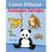 Cómo Dibujar - Animales Salvajes: Libros de Dibujo