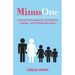 Minus One: A story of loss, grieving, acceptance, healing... and finding love again