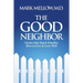 The Good Neighbor: Stories That Teach Families How to Live & Love Well