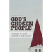 God's Chosen People: Promised to Israel, Fulfilled in the Church