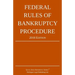 Federal Rules of Bankruptcy Procedure; 2018 Edition