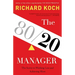 The 80/20 Manager: The Secret to Working Less and Achieving More