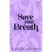 Save Your Breath: Special Edition