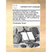 An Index to Mankind: Or Maxims Selected from the Wits of All Nations, for the Benefit of the Present Age, and of Posterity: Intermix'd with