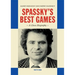 Spassky's Best Games: A Chess Biography