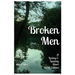 Broken Men: A Loving & Leaving Short Sweet Edition