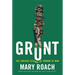 Grunt: The Curious Science of Humans at War