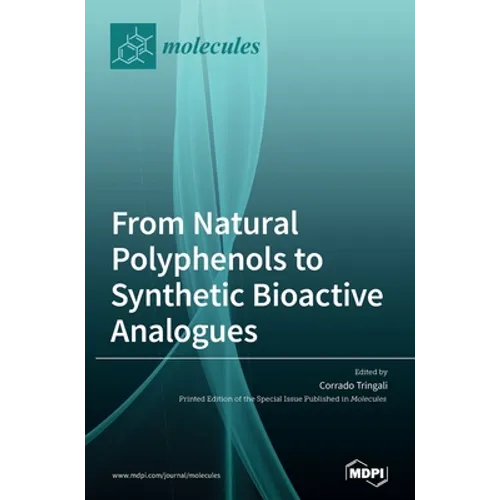 From Natural Polyphenols to Synthetic Bioactive Analogues