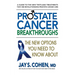 Prostate Cancer Breakthroughs: The New Options You Need to Know about