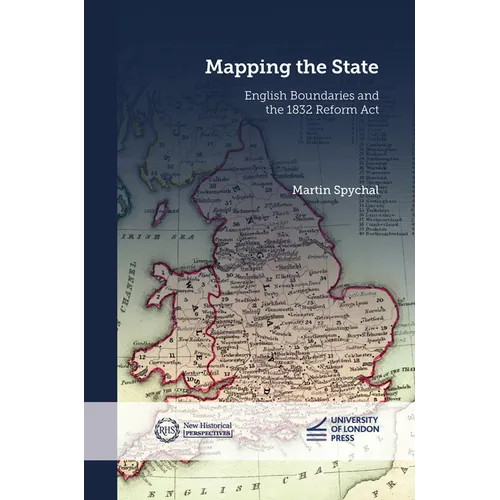 Mapping the State: English Boundaries and the 1832 Reform Act