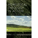 Homiletical Theology in Action: The Unfinished Theological Task of Preaching