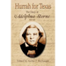 Hurrah for Texas: The Diary of Adolphus Sterne: 1838-1851