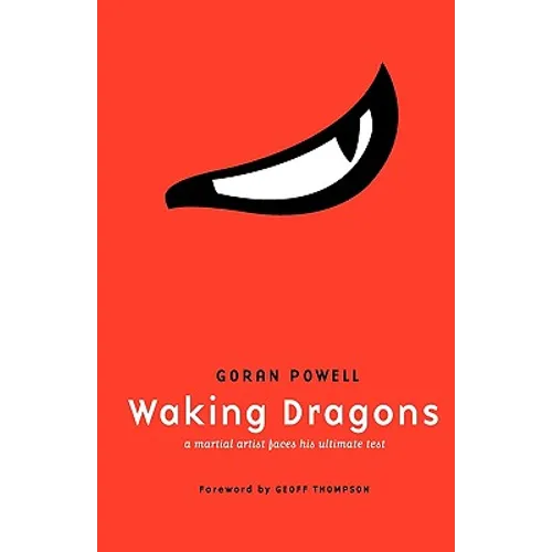 Waking Dragons: A Martial Artist Faces His Ultimate Test