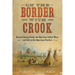 On the Border with Crook: General George Crook, the American Indian Wars, and Life on the American Frontier