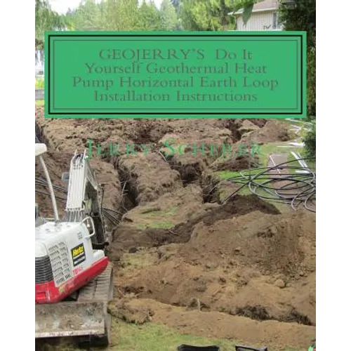 GEOJERRY'S DIY Geothermal Heat Pump Horizontal Earth Loop Installation Instructions