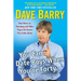 You Can Date Boys When You're Forty: Dave Barry on Parenting and Other Topics He Knows Very Little About