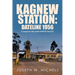 Kagnew Station: Dateline 1956: A Sequel to the Alan Harper Trilogy