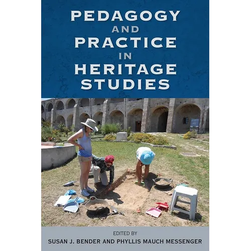 Pedagogy and Practice in Heritage Studies