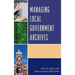 Managing Local Government Archives
