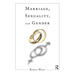 Marriage, Sexuality, and Gender