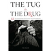 The Tug Is the Drug