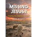 Missing Jesus?: Finding the Shepherd we lost