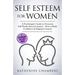 Self Esteem for Women: A Psychologist