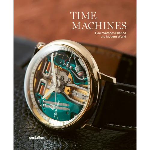 Time Machines: How Watches Shaped the Modern World