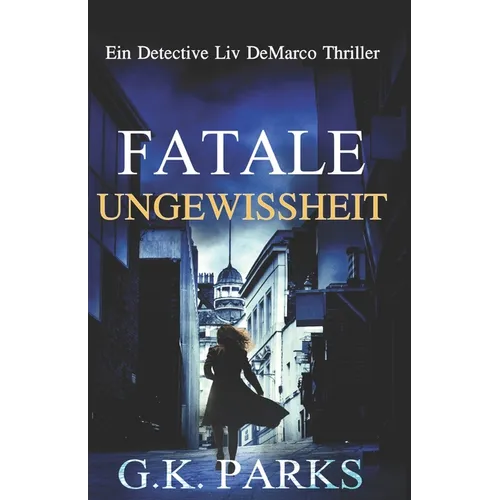 Fatale Ungewissheit