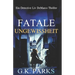 Fatale Ungewissheit