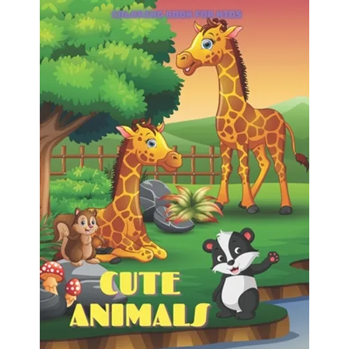 CUTE ANIMALS - Coloring Book For Kids: Sea Animals, Farm Animals, Jungle Animals, Woodland Animals and Circus Animals
