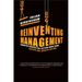 Reinventing Management: Smarter Choices for Getting Work Done