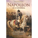 Napoleon as a General: Command from the Battlefield to Grand Strategy