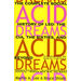 Acid Dreams: The Complete Social History of LSD: The CIA, the Sixties, and Beyond