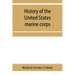 History of the United States marine corps